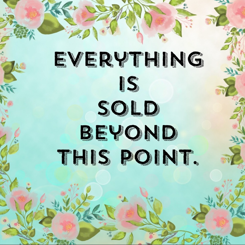 Everything is sold beyond this point in my closet